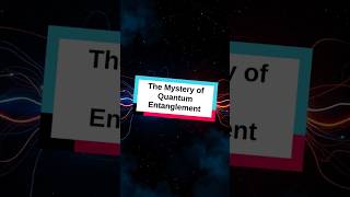 The Mystery of Quantum Entanglement facts sciencefacts quantumphysics openfacts [upl. by Mullane923]