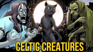 The MYSTERIOUS Creatures of Celtic Mythology [upl. by Ekyt]