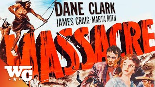 Massacre  Full 1950s Western Movie  Dane Clark James Craig  Western Central [upl. by Ettedualc963]