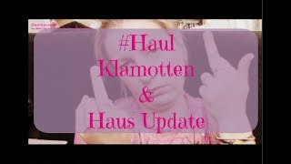 Haul Klamotten amp Haus Update [upl. by Pavior677]