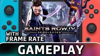 Saints Row IV ReElected  First 30 Minutes With Frame Rate on Switch [upl. by Esyla]