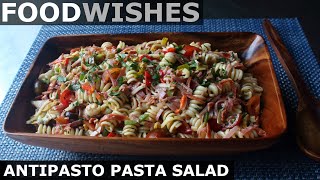 Antipasto Pasta Salad  Food Wishes [upl. by Elleinet196]