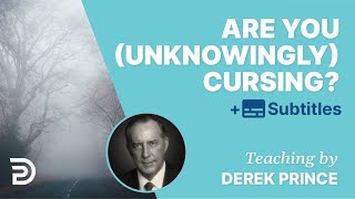 Are You Unknowingly Cursing People Don’t Curse Someone In Ignorance  Derek Prince [upl. by Annekcm]