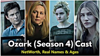 Ozark Season 4 Cast NetWorth Real Names amp Ages  Netflix [upl. by Rovner868]