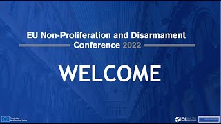 EU Non Proliferation and Disarmament  Conference 2022  Introduction [upl. by Saidee]