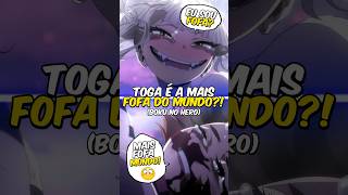 Toga é a Mais Fofa do Mundo em Boku no Hero 😳🥹 [upl. by Feer]