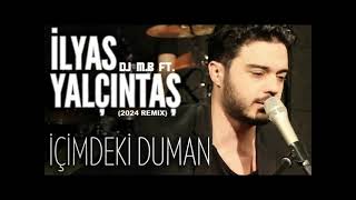 DJ MB FT ILYAS YALCINTAS  ICIMDEKI DUMAN 2024 REMIX [upl. by Eyaf]