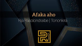 Afaka aho  Rija Rasolondraibe  Hira Fiderana  Tononkira [upl. by Saxela]