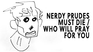 Who Will Pray For You  Nerdy Prudes Must Die  STORYBOARD TEST [upl. by Arocahs]