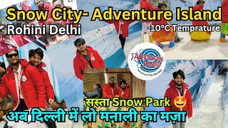 Place to visit in Delhi summer season Snow city Metro walk Adventure Island Rithala Delhi Vlog 01 [upl. by Atirys]