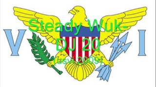 Steady Wuk DJ 20 USVI 2009 [upl. by Lougheed]