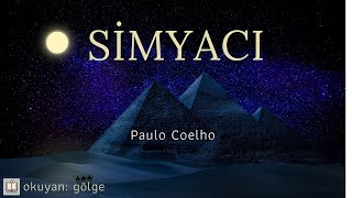 Simyacı  Paulo Coelho Sesli Kitap [upl. by Attennyl]