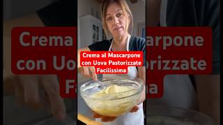 Crema al Mascarpone con Uova Pastorizzate Facilissima shorts crema ricette [upl. by Mechelle]