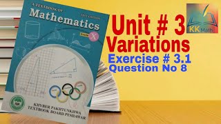 kpk board 10 class math unit 3 Variations Exercise 31 Question no 8 KK Maths [upl. by Nally]