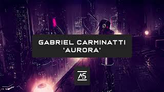 Gabriel Carminatti  Aurora Original Mix OUT NOW [upl. by Resarf]