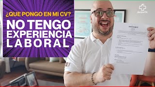 ¿Cómo hacer un Currículum SIN EXPERIENCIA laboral [upl. by Atipul]