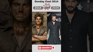 Gunday Movie Cast 2014 Then And Now shorts 2024 [upl. by Kornher456]