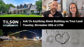 Tilson Live Ask Us Anything About Building on Your Land  November 28 2023 [upl. by Ynolem]