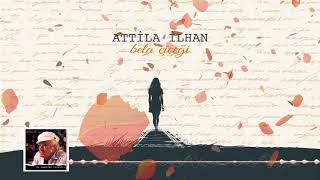 Attila İlhan  Bela Çiçeği [upl. by Enyad]