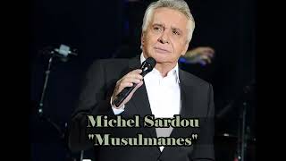 Michel Sardou  Musulmanes [upl. by Georgine]