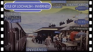 KYLE OF LOCHALSH to INVERNESS scenic rail ride 1964 [upl. by Retsevel]