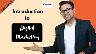 Lesson1 Introduction to Digital Marketing  FREE Digital Marketing Course [upl. by Orapma324]