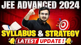 🚨 JEE Advanced 2024 Updated Syllabus  Latest JEE Advanced UPDATE 😲 [upl. by Jehanna]