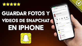 ¿Cómo guardar fotos y videos de SNAPCHAT en iPhone  Descarga tus recuerdos [upl. by Nereus198]