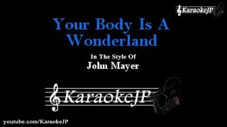 Your Body Is A Wonderland Karaoke  John Mayer [upl. by Tanberg]