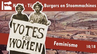 10 Burgers en Stoommachines  De emancipatiebewegingen  Feminisme [upl. by Antonino]