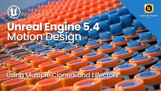 Unreal Engine 54 Motion Design  Using Multiple Cloners and Effectors [upl. by Meghan]