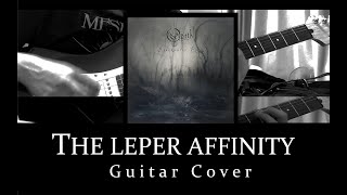 The Leper Affinity  Opeth Guitar FULL Cover [upl. by Leitao50]