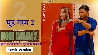 Mood Garam 2 Remix  Gyanander Sardhana  Preet Nagar  Ye Bajrangi Ke Doot  Haryanavi Dj song [upl. by Tisdale33]