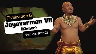 More rivers more fun │Civ 6 – Jayavarman VII Part 2 │Beginner Gameplay [upl. by Emie]