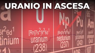 Uranio In arrivo la rivoluzione nucleare [upl. by Ellebasi]