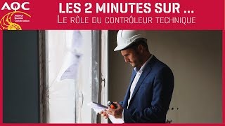 Les 2 minutes sur  Le rôle du contrôleur technique [upl. by Sadoff]