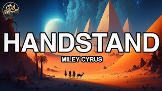 Miley Cyrus  Handstand Lyrics [upl. by Teahan]