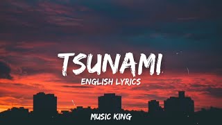 Escape  Цунами  Tsunami English Lyrics  Trending Song Music King [upl. by Anaderol]