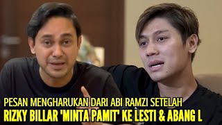 ABI RAMZI MENANGIS SAAT MENDENGAR RIZKY BILLAR TIBA2 quotMINTA PAMITquot KE LESTI DAN ABANG L [upl. by Iz]