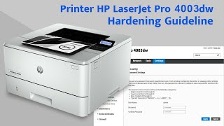 HP LaserJet Pro 4003dw Hardening Guideline Configuration [upl. by Aneba751]