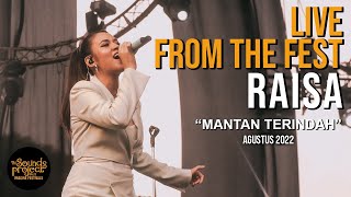 Raisa  Mantan Terindah Live at The Sounds Project 2022 [upl. by Blossom]