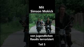 Mit Simson Moped von jugendlichen Raudis terrorisiert Teil 5 [upl. by Ariahay]