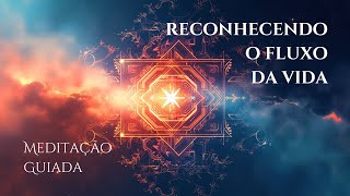 Reconhecendo o fluxo da vida [upl. by Ailemap327]