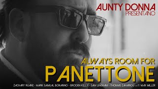 Always Room for Panettone  Aunty Donna [upl. by Pazice565]