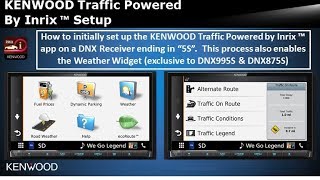 KENWOOD Traffic Powered by Inrix™ Initial Setup  2018 DNX875S DNX995S  more [upl. by Junna141]