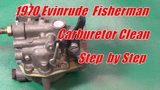 1970 Evinrude Fisherman Carb Cleaning Step by Step [upl. by Ednil]