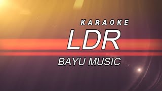 LDR  BAYU MUSIC  KARAOKE  LDR VERSI CAMPURSARI SRAGENAN 🔴karaoke cover campursari [upl. by Sherrer]