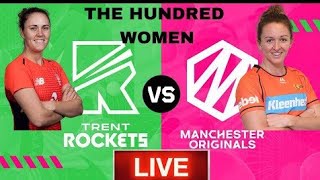 TRENTS ROCKETS VS MANCHESTER ORIGINSLS THE HUNDRED LIVE MATCH SCORES AND COMMENTARY [upl. by Atat313]