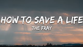 The Fray  How to Save a Life Lyrics [upl. by Etteyniv]