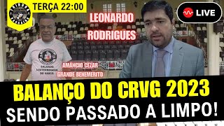 🎙️TRIBUNA VASCAÍNA MESA REDONDA VASCAÍNA RECEBE LEONARDO RODRIGUES  BALANÇO 2023 E FUTURO DO CRVG [upl. by Howlan]